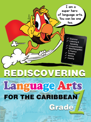 Rediscovering Language Arts for the Caribbean Grade 1